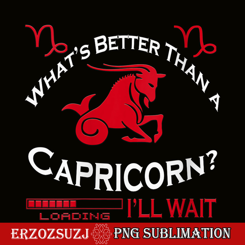 CPB28102385-Whats Better Than A Capricorn PNG Capricorn Birthday Gift PNG Capricorn Facts PNG.png