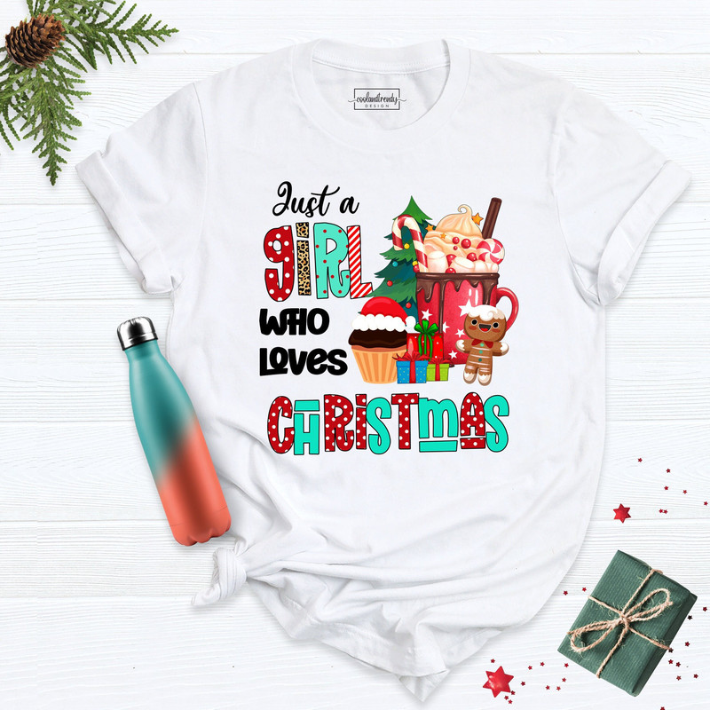 Christmas Shirt For Women, Just A Girl Who Loves Christmas Tee, Christmas Shirt, Family Christmas Tee, Happy Christmas Shirt, Xmas T-Shirt.jpg