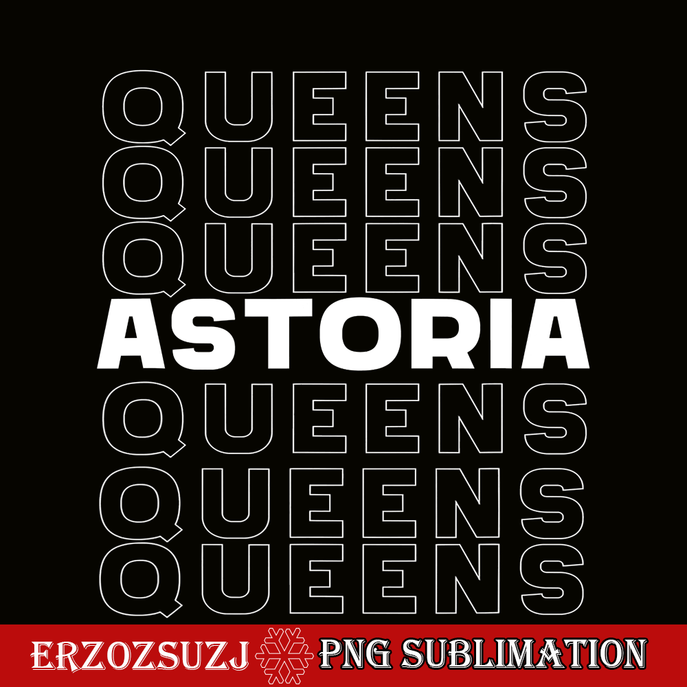 QUE03112308-Astoria NYC Queen PNG, Quotes Queen PNG, NYC Queens PNG.png