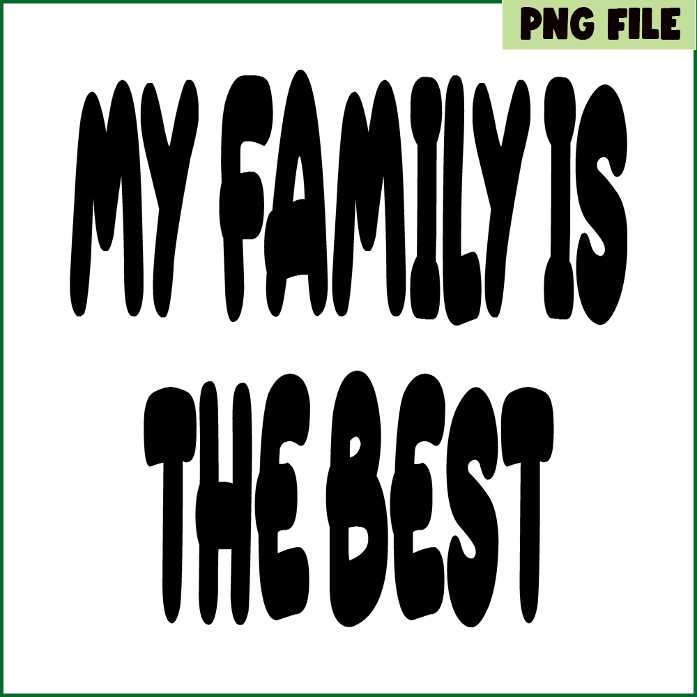 BL22112315-My Family Is The Best SVG PNG DXF EPS Bluey Family SVG Bluey SVG.png