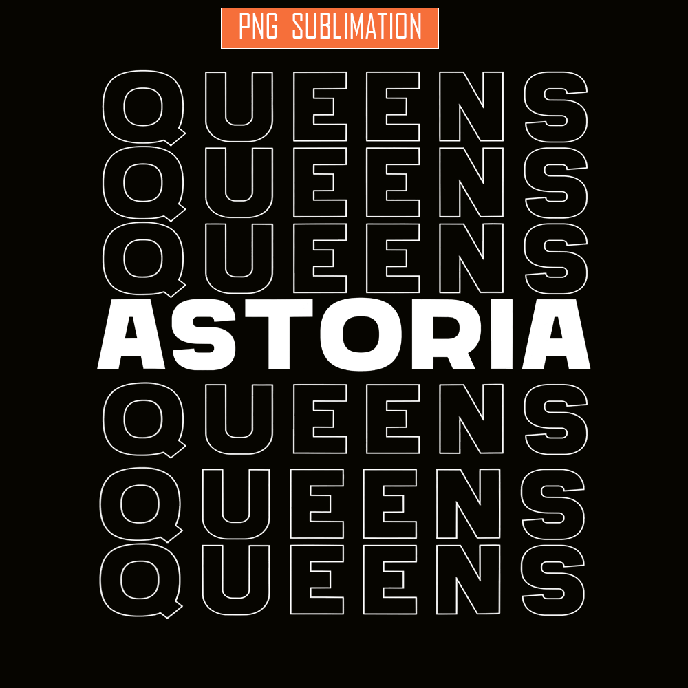 QUE03112308-Astoria NYC Queen PNG, Quotes Queen PNG, NYC Queens PNG.png