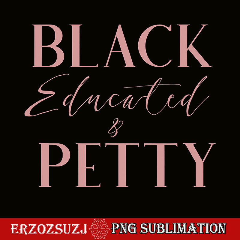 QUE031123103-Queens Quotes PNG, Beautiful And Educated PNG, Black Queen PNG.png