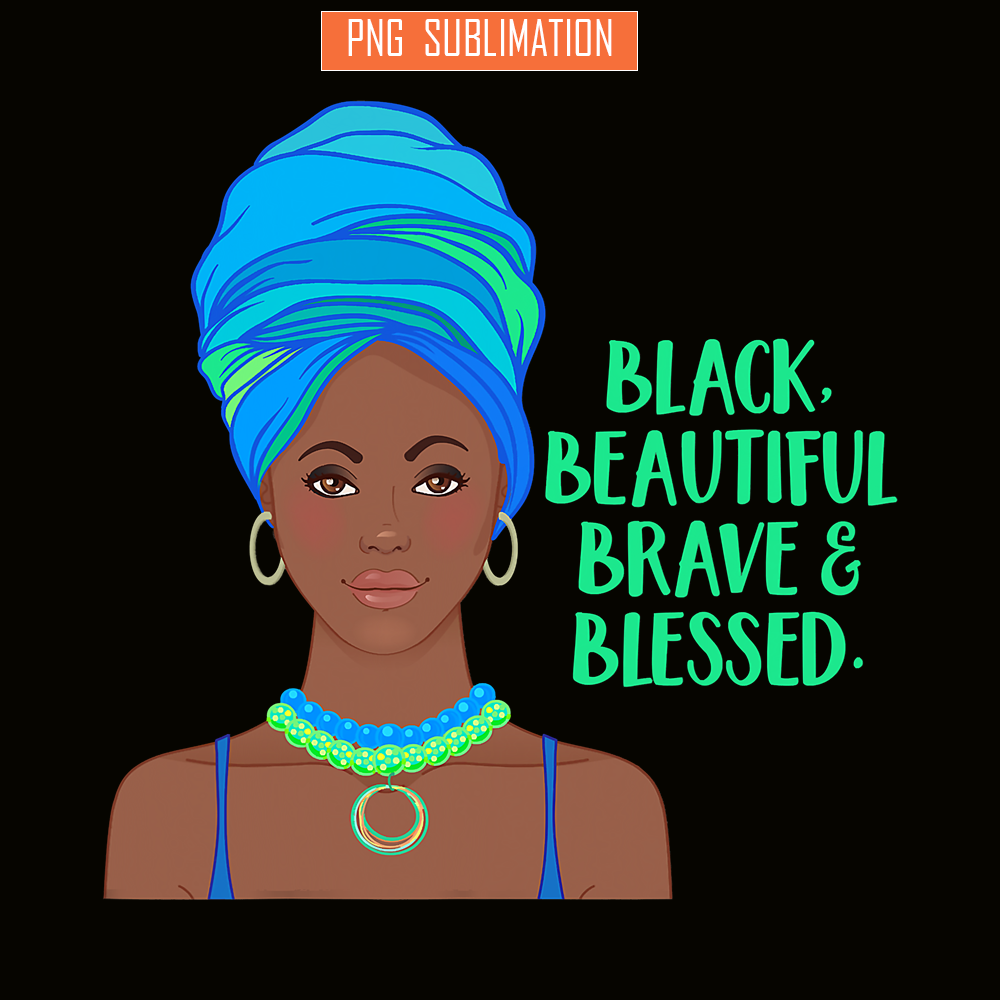 QUE031123100-Black Beautiful PNG, Brave And Blessed PNG, Black Queen PNG.png