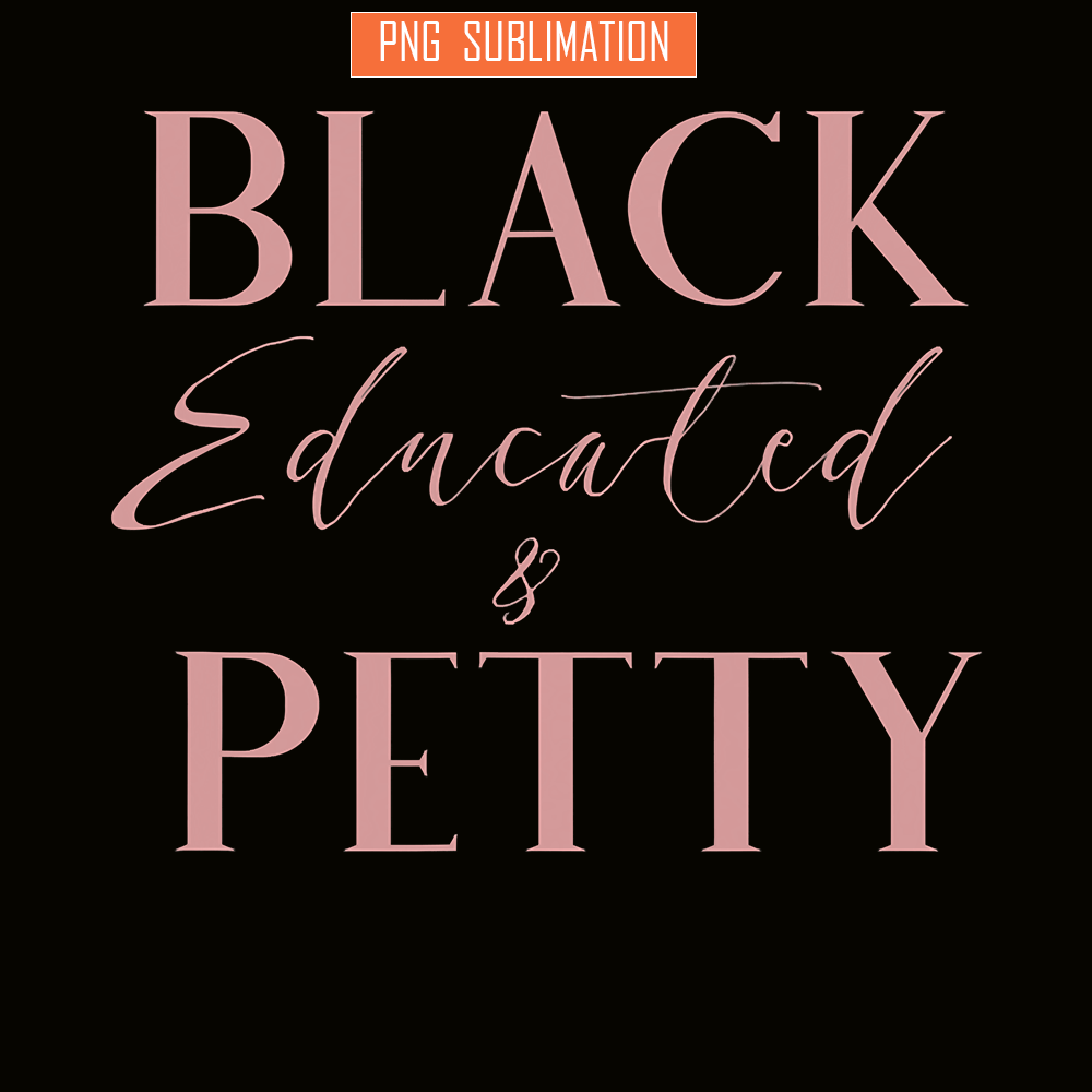 QUE031123103-Queens Quotes PNG, Beautiful And Educated PNG, Black Queen PNG.png