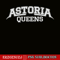 QUE03112316-Astoria Queens NYC Style PNG, Queens NYC PNG, Retro Queens PNG.png