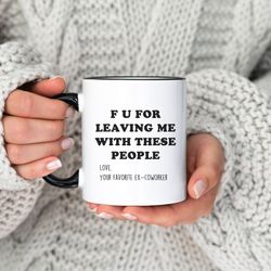 coworker going away coffee mug gift, funny coworker leaving gift, retirement gift for him her, gift for boss, new job gi