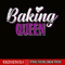 QUE03112327-Baking Queens PNG, Lovely Quotes PNG, Birthday Queens PNG.png
