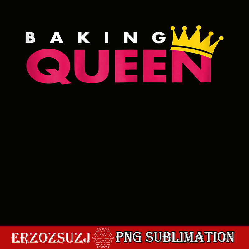 QUE03112328-Baking Queens PNG, Adorable Quotes PNG, Birthday Queens PNG.png
