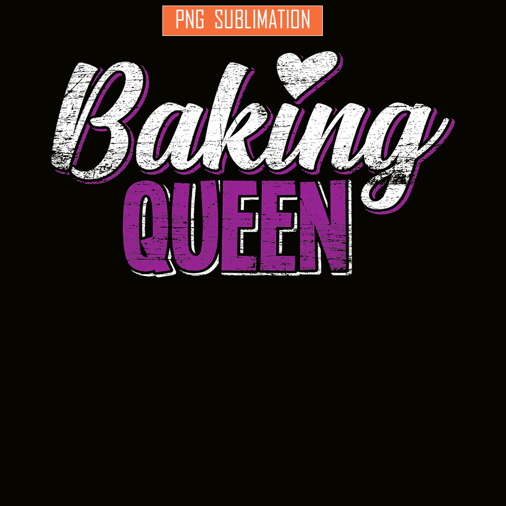 QUE03112327-Baking Queens PNG, Lovely Quotes PNG, Birthday Queens PNG.png