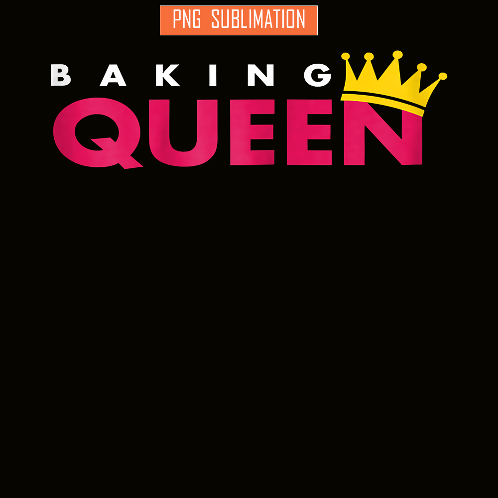QUE03112328-Baking Queens PNG, Adorable Quotes PNG, Birthday Queens PNG.png