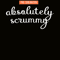 QUE03112329-Absolutely Scrummy PNG, Lovely Quotes PNG, Birthday Queens PNG.png
