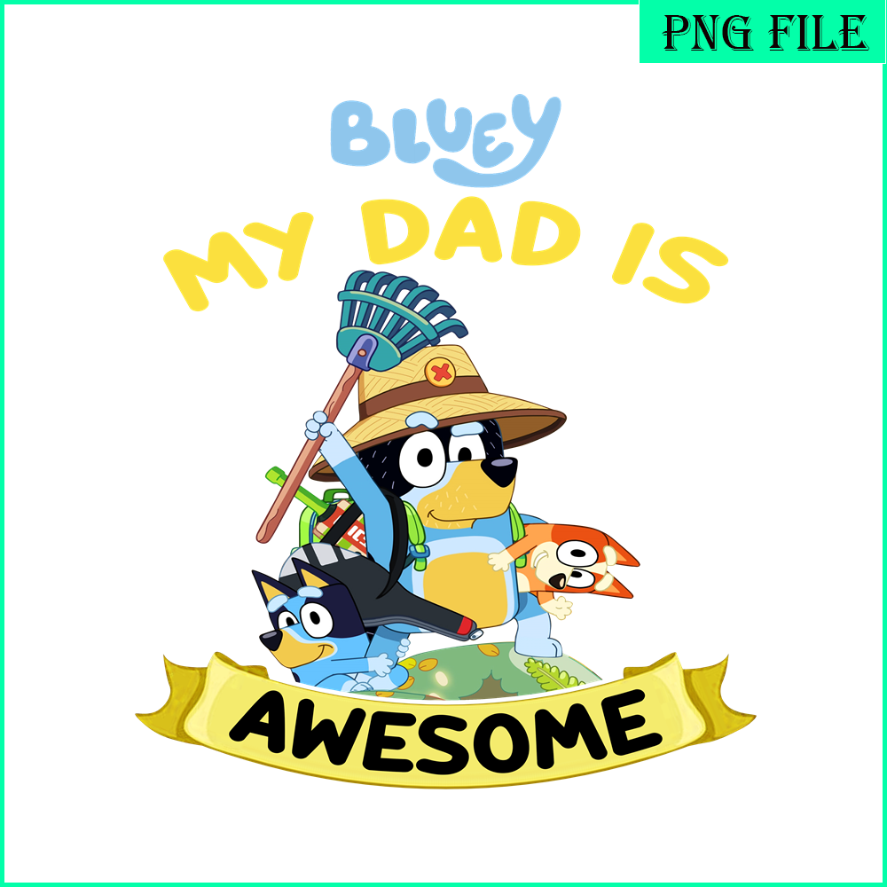 BLP22112330-My Dad Is Awesome PNG Dad And Childrens PNG Bluey Family PNG.png