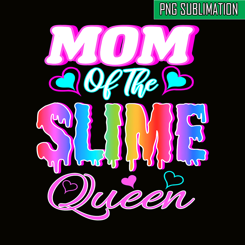 QUE03112375-Mom of The Slime Rain Queen PNG, Happy Birthday PNG, Crown Queen PNG.png