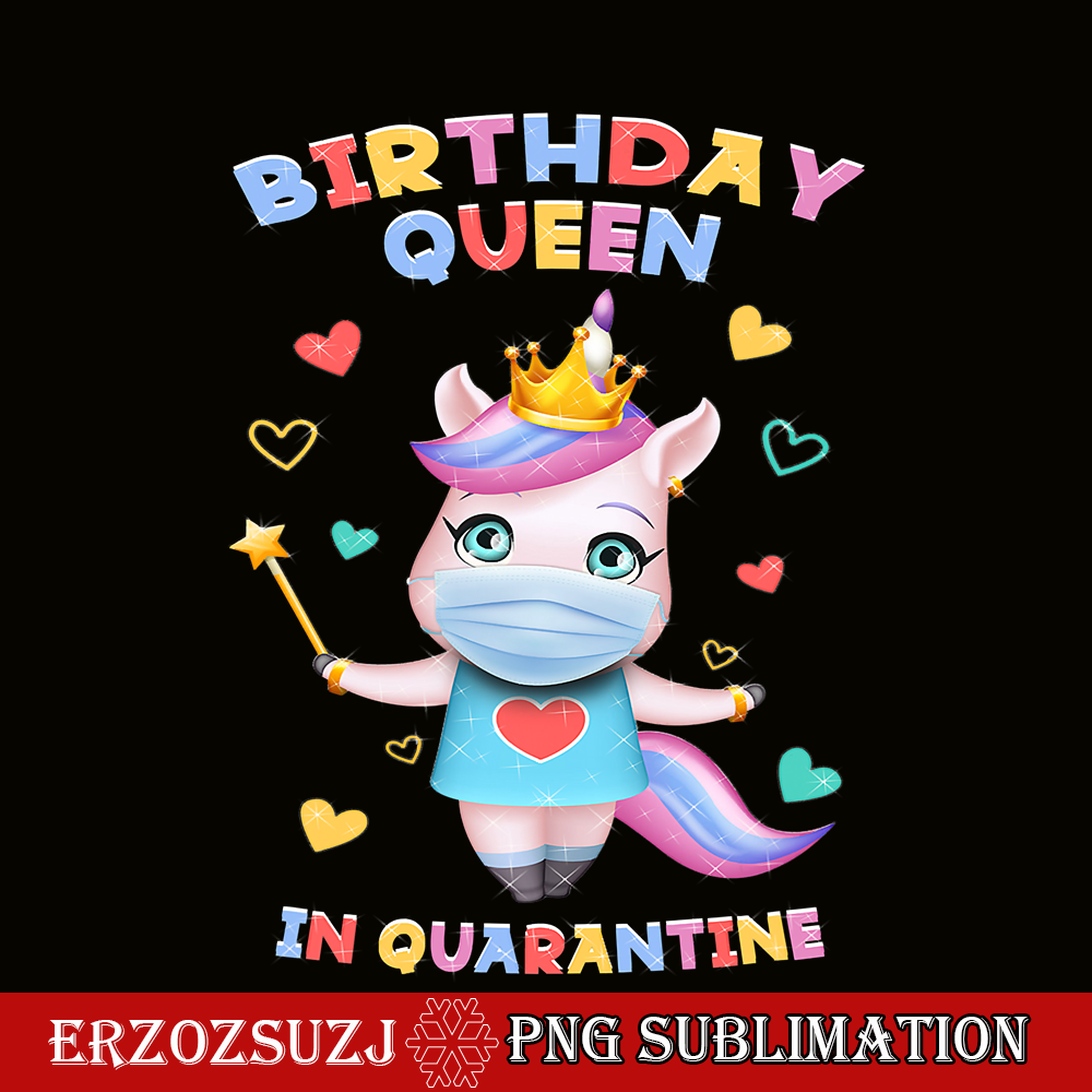 QUE03112383-Birthday Queens In Quarantine PNG, Happy Birthday PNG, Unicorn Queen PNG.png