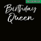 QUE03112386-Birthday Queens Quotes PNG, Happy Birthday PNG, Celebration Queen PNG.png