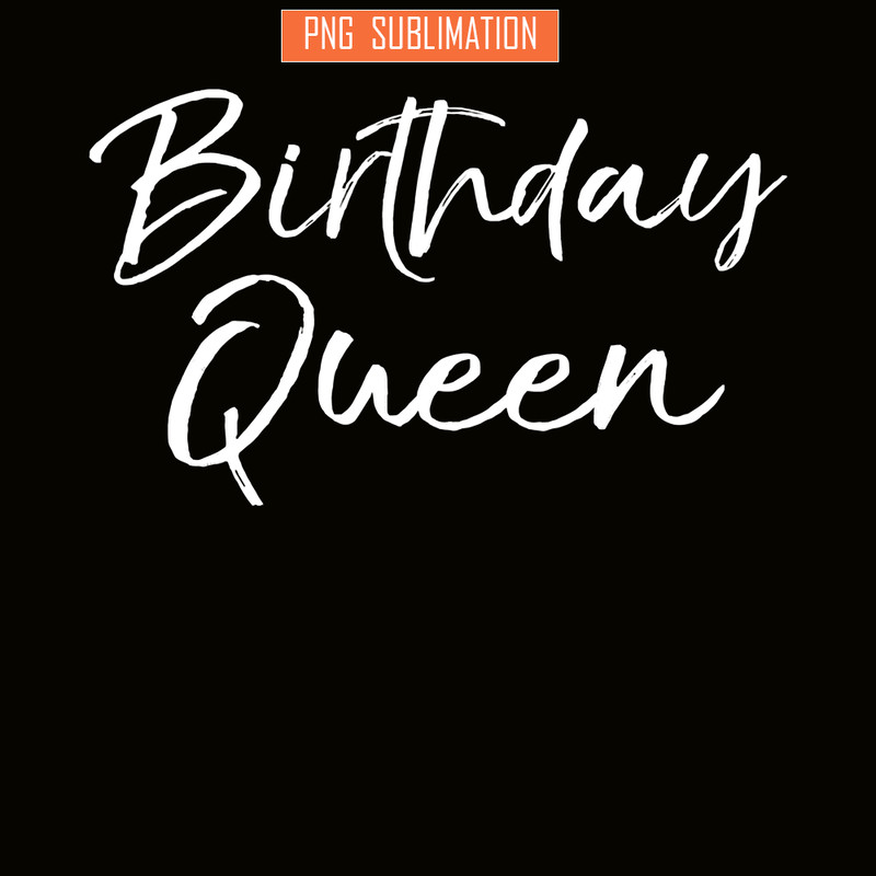 QUE03112386-Birthday Queens Quotes PNG, Happy Birthday PNG, Celebration Queen PNG.png