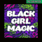 QUE03112396-Black Girl Magic PNG, Black African PNG, Black Queen PNG.png