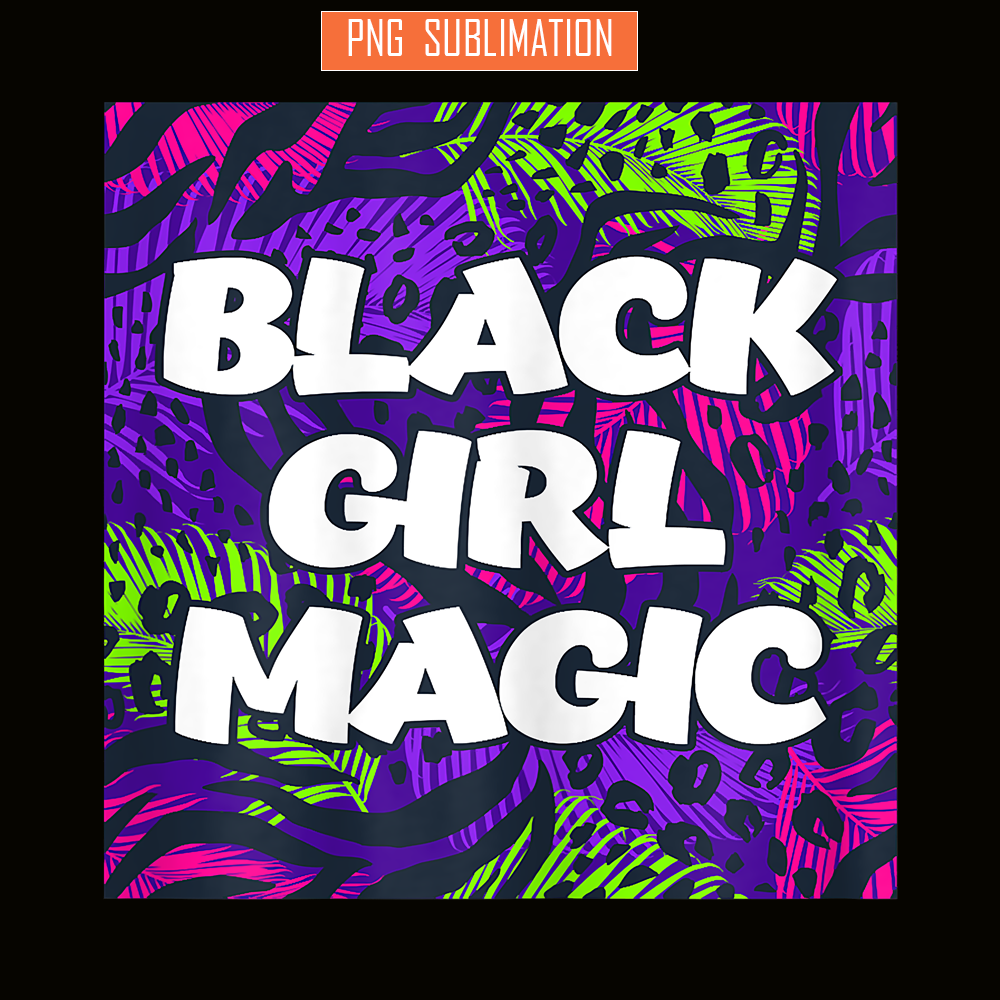 QUE03112396-Black Girl Magic PNG, Black African PNG, Black Queen PNG.png