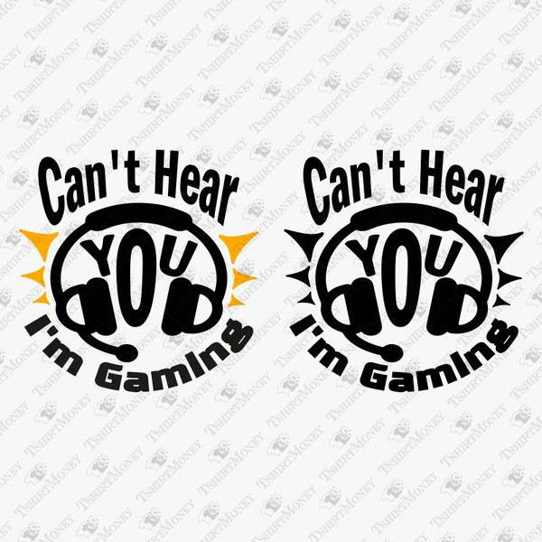 198383-can-t-hear-you-i-am-gaming-svg-cut-file-2.jpg