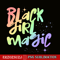 QUE15112316-Black Girls Magic PNG, Rainbow Font PNG, African Queen PNG.png