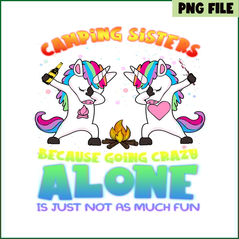 CAMP07112348-Camping Sisters PNG Camping 2 Unicorn Dabbing PNG Camping And Unicorn PNG.png