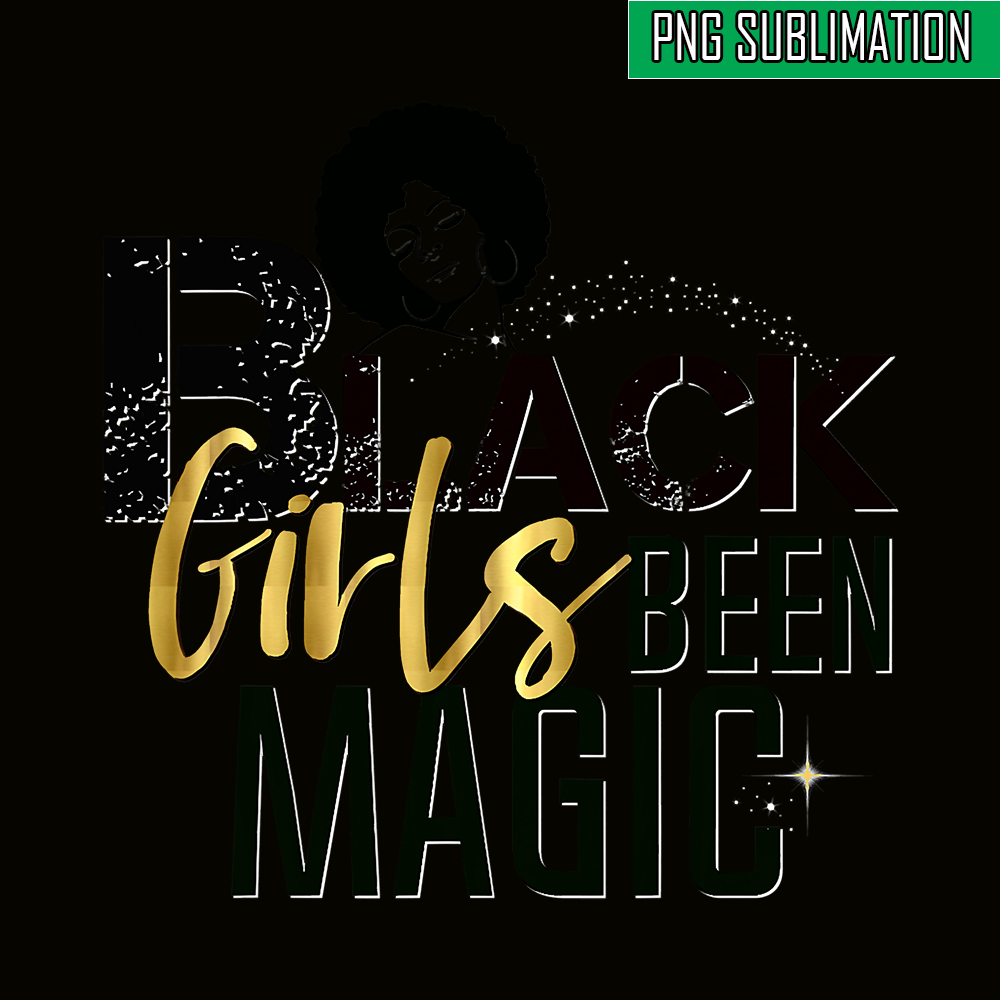 QUE15112322-Black Girls Been Magic PNG, Gift Star African PNG, Queen Popping PNG.png