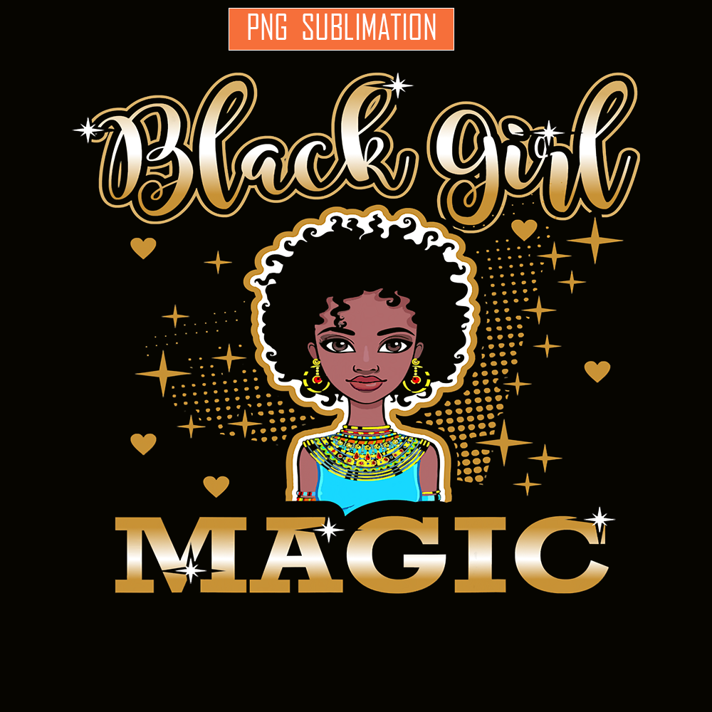QUE15112320-Black Girls Magic PNG, Afro Girls PNG, Pretty Girls PNG.png
