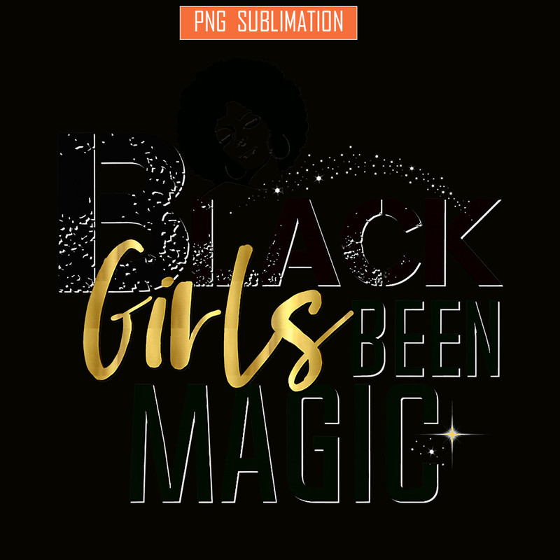 QUE15112322-Black Girls Been Magic PNG, Gift Star African PNG, Queen Popping PNG.png