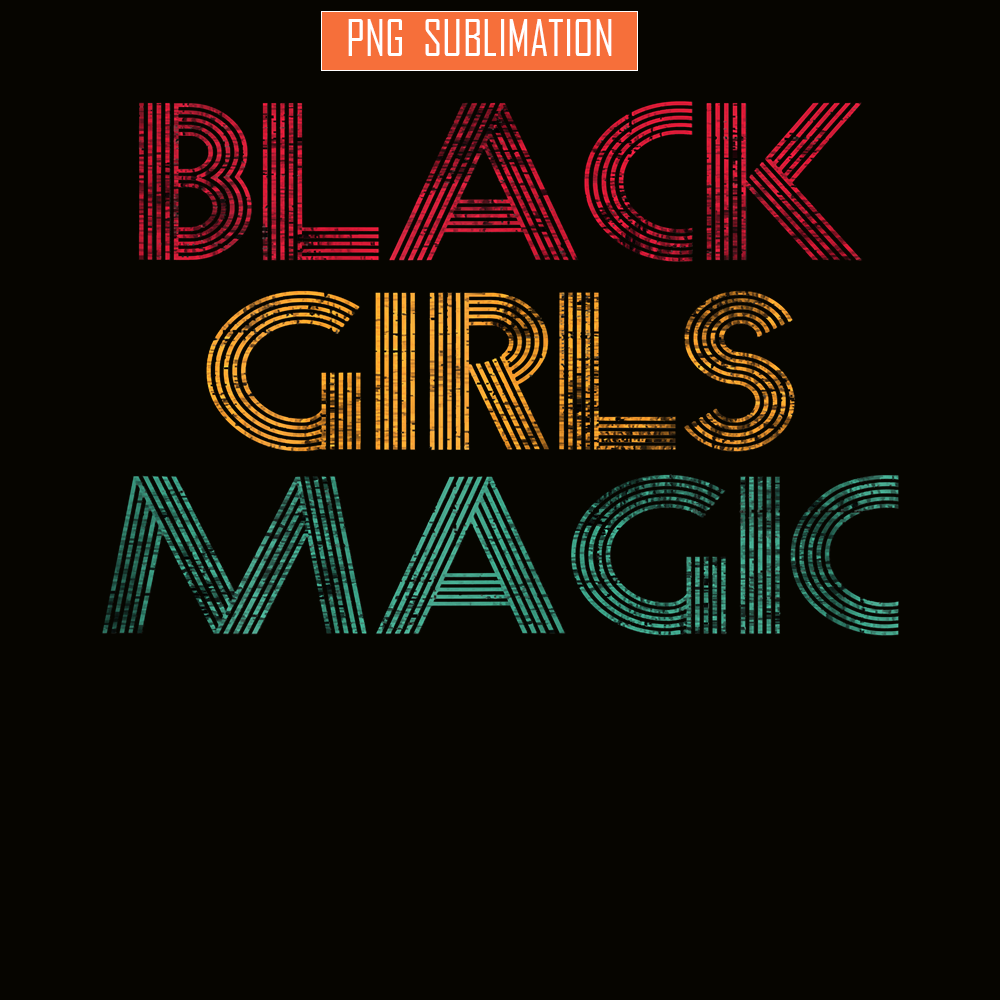 QUE15112324-Black Girls Magic PNG, Black African PNG, Girls Magic PNG.png