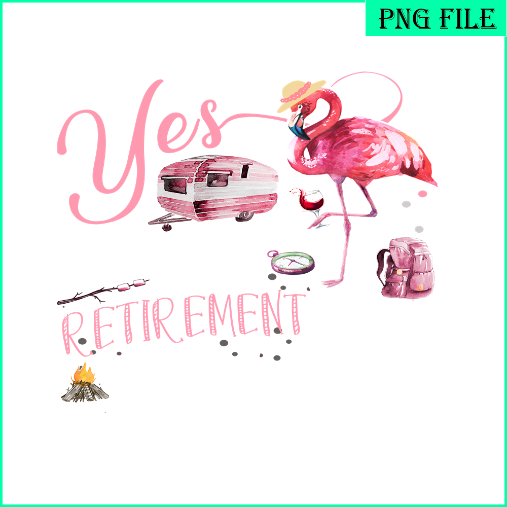 CAMP07112393-Yes I Do Have Retirement Plan Camping PNG Camping PNG Flamingo And Camping PNG.png