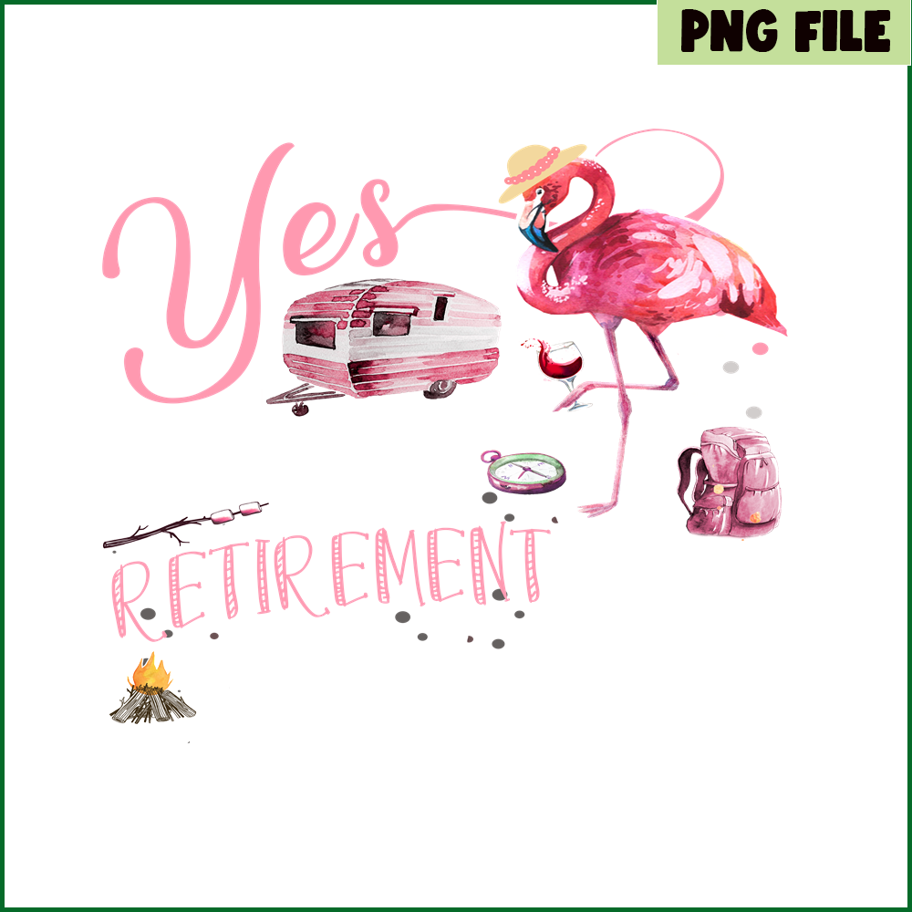 CAMP07112393-Yes I Do Have Retirement Plan Camping PNG Camping PNG Flamingo And Camping PNG.png