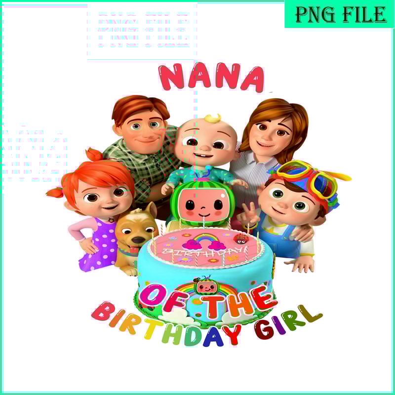 CCB23112322-Nana Of The Birthday Girl PNG Cocomelon Girl PNG Cocomelon Birthdays PNG.png