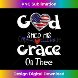 god shed his grace on thee usa flag heart faith quote - edgy sublimation digital file - customize with flair