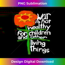 war is not healthy for children and other living things raglan baseball tee - bespoke sublimation digital file - immerse in creativity with every design