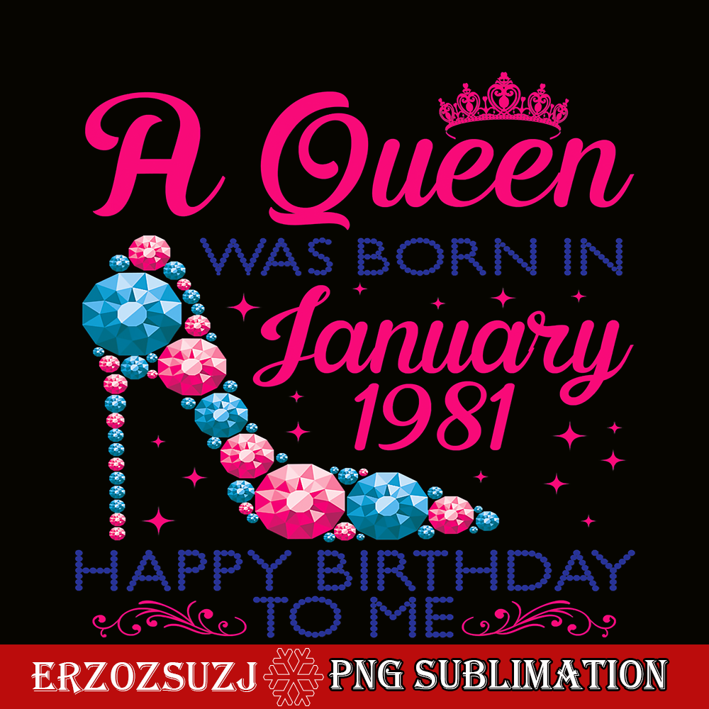 QUE301023105-Queen Was Born In Jan 1981 PNG, Happy Birthday PNG, Birthday Queen PNG.png