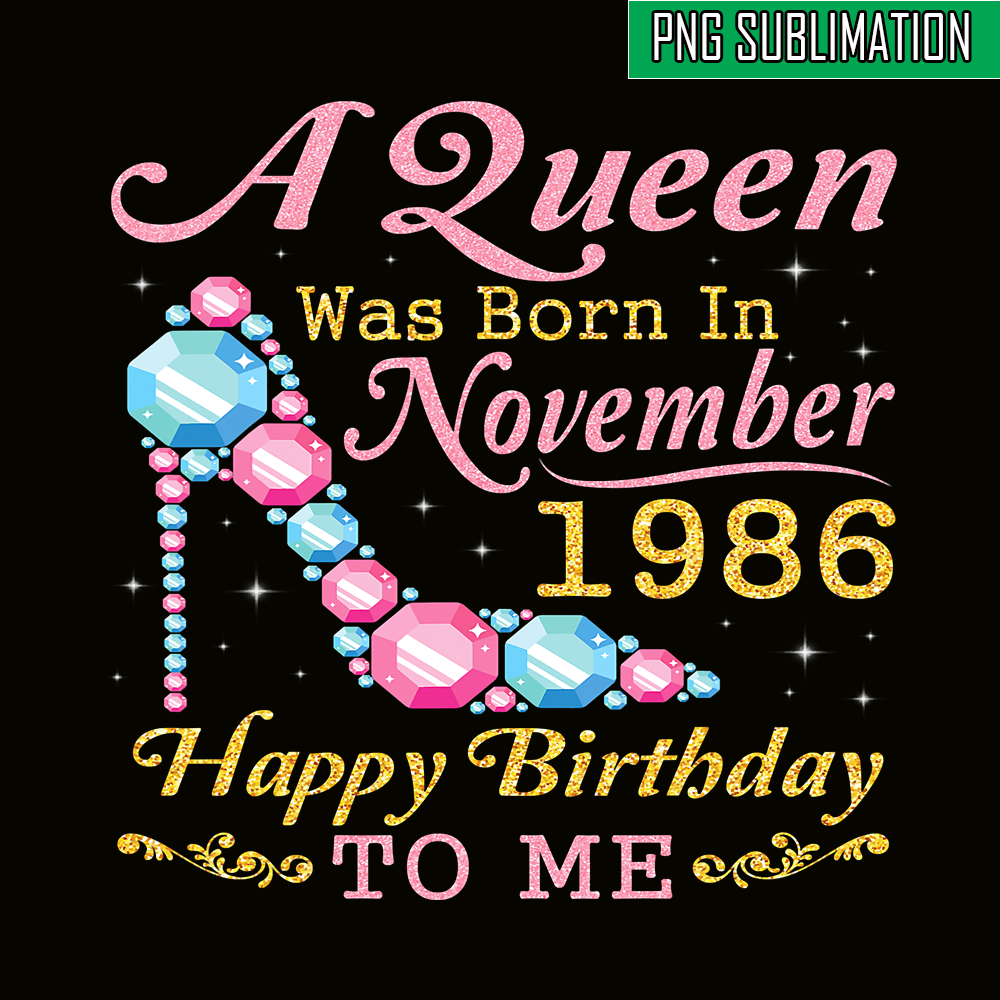 QUE301023109-Queen Was Born In Nov 1986 PNG, Happy Birthday PNG, Birthday Queen PNG.png