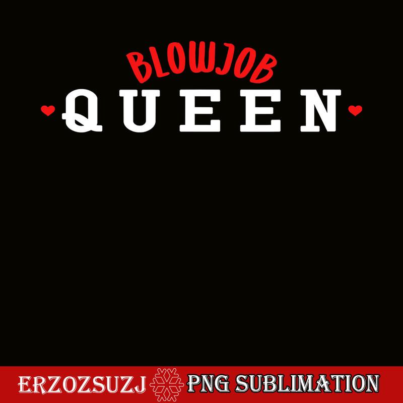 QUE301023112-Blowjob Queen PNG, Adult Queen PNG, Birthday Queen PNG.png