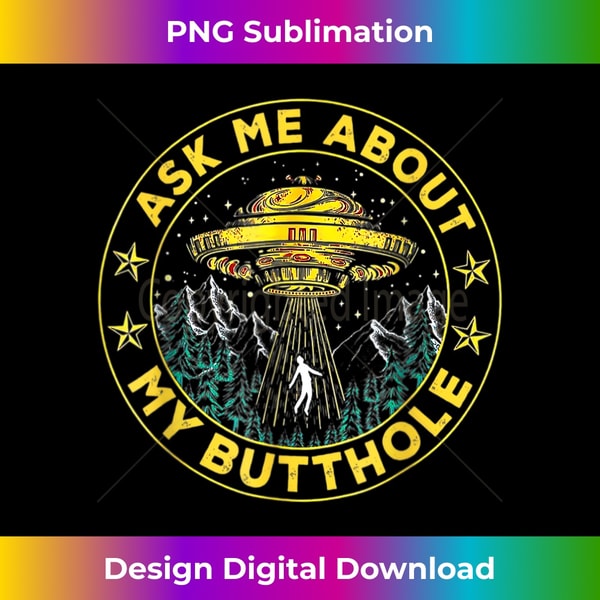GJ-20231123-739_Ask Me About My Butthole Funny UFO Alien Abduction Vintage 0072.jpg