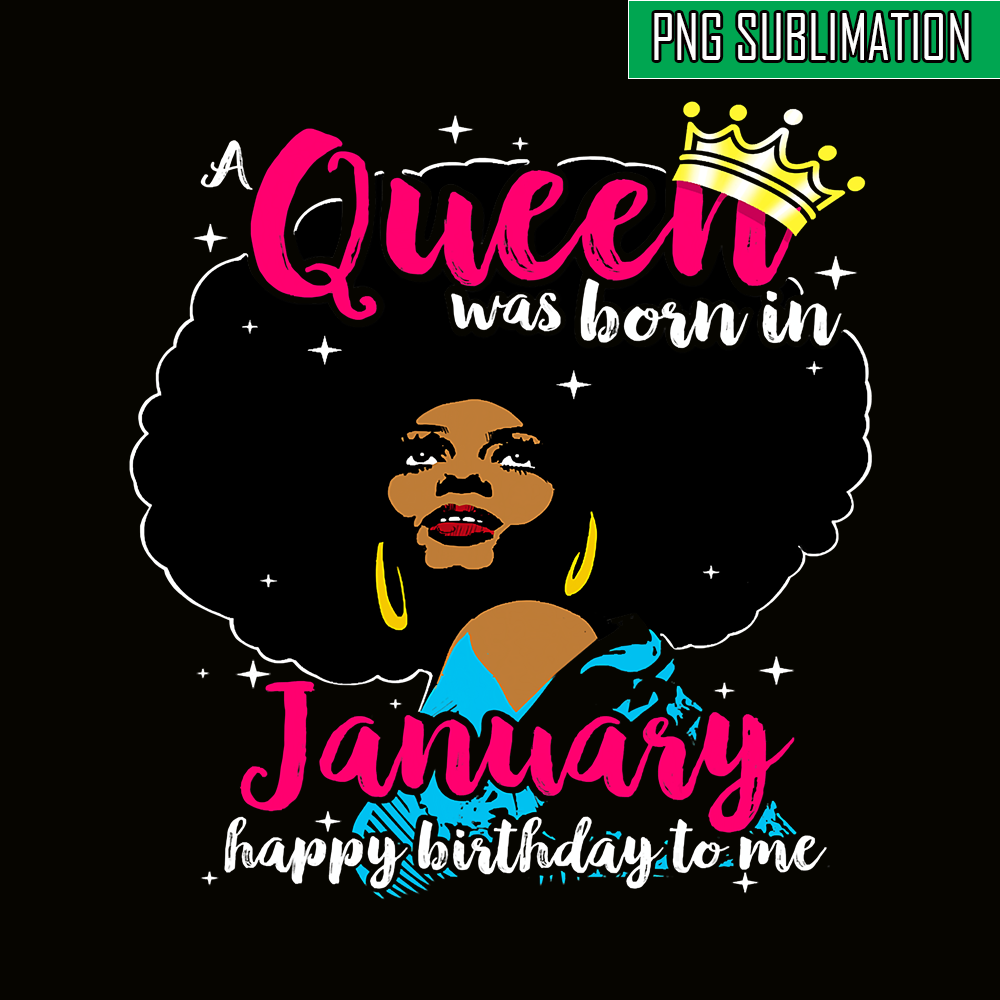 QUE301023134-Queen Was Born In January, Black Women Africa PNG, Happy Birthday PNG.png