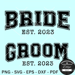 Bride And Groom 2023 Svg, Bride Est 2023 Svg, Groom Est 2023 Svg