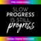 NU-20231123-7743_Slow Progress Is Still Progress Men & Womens Fitness Tank Top 3069.jpg