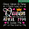 QUE30102330-Queen Was Born In April 1994 PNG, Birthday Girl PNG, Happy Birthday PNG.png