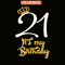 QUE30102328-Its My 21 Birthday PNG, Birthday Girl PNG, Happy Birthday PNG.png