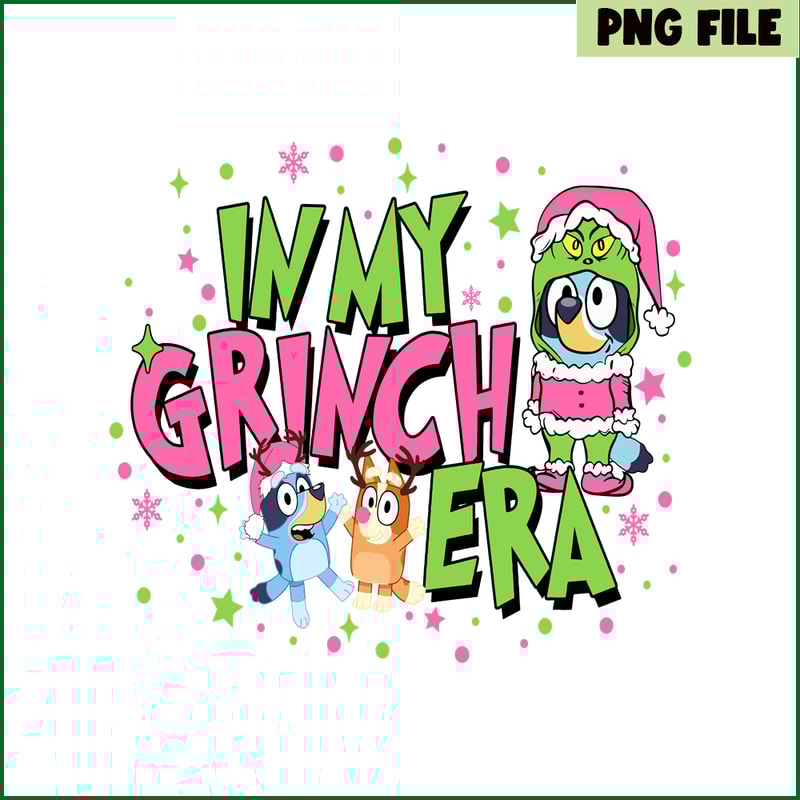 CRM07112324-In My grinch era bluey png.png