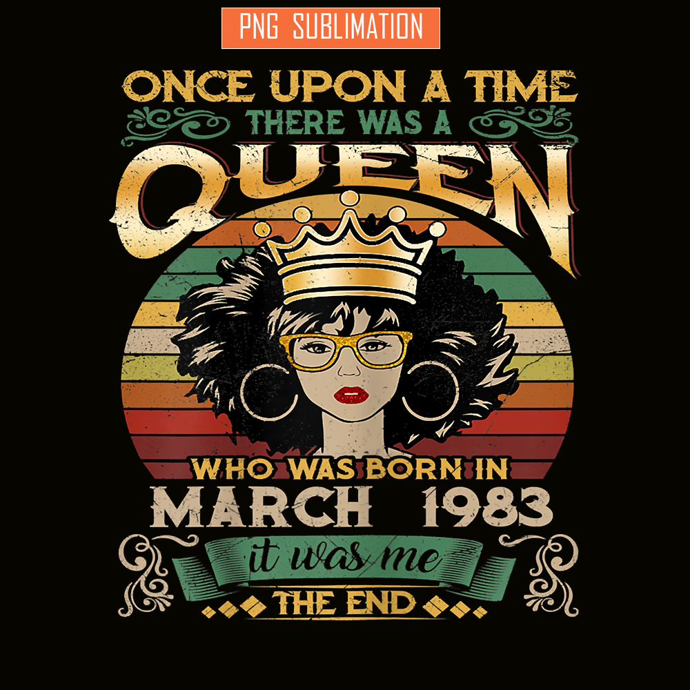QUE30102339-Queen Was Born In March 1983 PNG, Birthday Girl PNG, Happy Birthday PNG.png