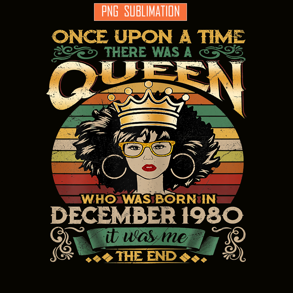 QUE30102344-Queen Was Born In December 1980 PNG, Happy Birthday PNG, Birthday Queen PNG.png
