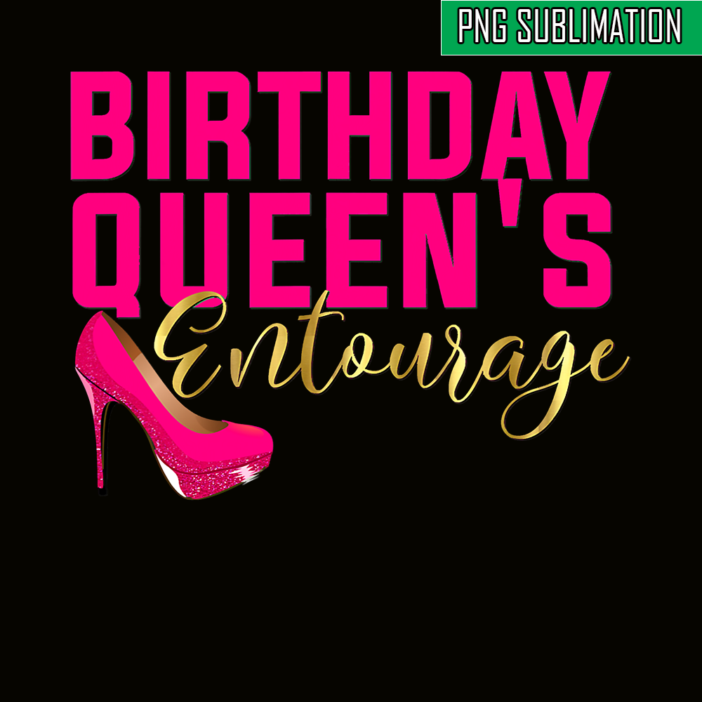 QUE30102347-Birthday Queens Entourage PNG, Happy Birthday PNG, Birthday Queen PNG.png