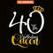 QUE30102346-40th Birthday Queen PNG, Happy Birthday PNG, Birthday Queen PNG.png