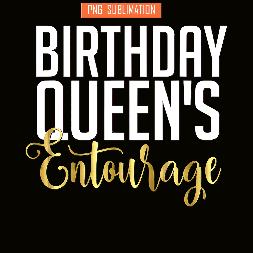 QUE30102348-Birthday Queen Entourage PNG, Happy Birthday PNG, Birthday Queen PNG.png