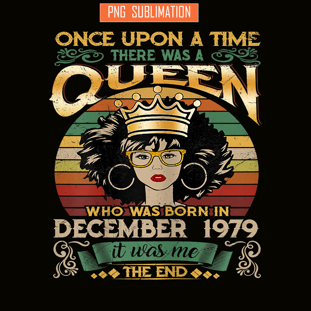 QUE30102353-Queen Was Born In December 1979 PNG, Happy Birthday PNG, Birthday Queen PNG.png